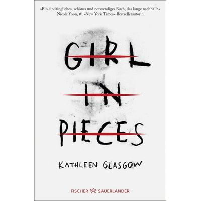 Girl in Pieces, Taschenbuch von Kathleen Glasgow, Fischer Sauerländer