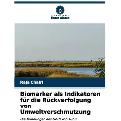 Biomarker als Indikatoren für die Rückverfolgung von Umweltverschmutzung, Ratgeber von Raja Chairi