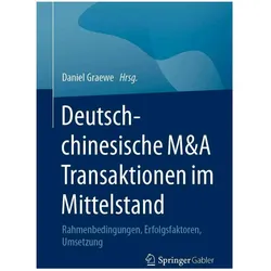 Deutsch-chinesische M&A Transaktionen im Mittelstand, Fachbücher von Daniel Graewe