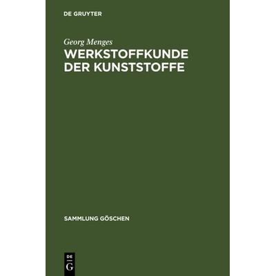 Werkstoffkunde der Kunststoffe, Gebundene Ausgabe von Georg Menges, De Gruyter, 978-3-11-006475-9