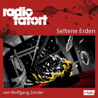 ARD Radio Tatort, Seltene Erden - Radio Tatort rbb - Wolfgang Zander, Audio, 4251513987630