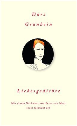 Durs Grünbein - Liebesgedichte: Mit einem Nachwort von Peter von Matt (insel taschenbuch) - Preis vom 09.10.2026 07:28:09 h