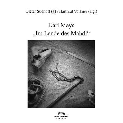 Karl Mays 'Im Lande des Mahdi'; Taschenbuch von Hartmut Vollmer, Igel, 978-3-86815-506-8