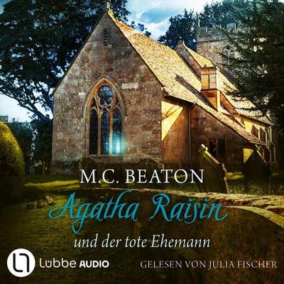 Agatha Raisin und der tote Ehemann - Agatha Raisin, Teil 5 - M. C. Beaton, Audio, 9783754008393