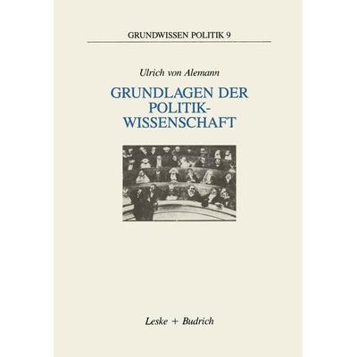 Grundlagen der Politikwissenschaft, Taschenbuch von Ulrich Alemann, Vieweg & Teubner, 978-3-8100-1192-3