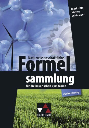 C.C.Buchner Verlag - Naturwissenschaftliche Formelsammlung: für die bayerischen Gymnasien (zweite Fassung) - Preis vom 02.10.2026 23:42:20 h