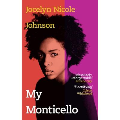 Johnson, J: My Monticello, Gebundene Ausgabe von Jocelyn Nicole Johnson, Vermilion, 978-1-78730-302-7