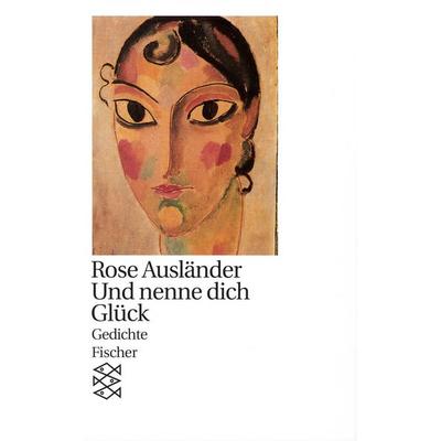 Und nenne dich Glück, Taschenbuch von Rose Ausländer, Fischer Taschenbuch Verlag