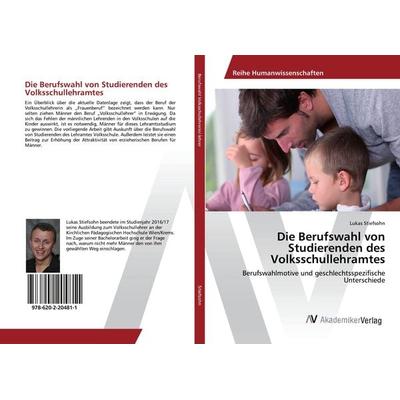 Die Berufswahl von Studierenden des Volksschullehramtes, Taschenbuch von Lukas Stiefsohn, AV Akademikerverlag, 978-620-2-20481-1
