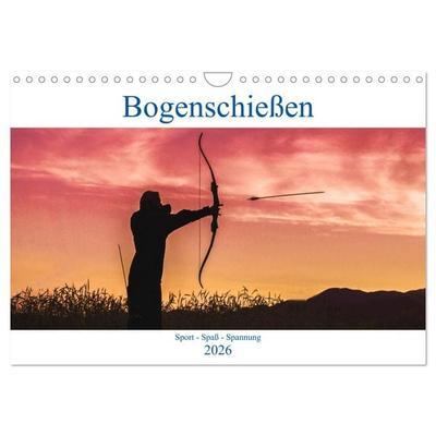 Bogenschießen. Sport - Spaß - Spannung (Wandkalender 2026 DIN A4 quer), CALVENDO Monatskalender