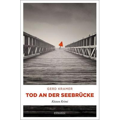 Tod an der Seebrücke, Taschenbuch von Gerd Kramer, Emons Verlag, 978-3-7408-0650-7