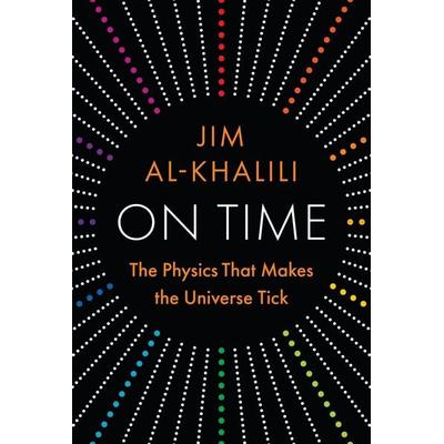 On Time, Gebundene Ausgabe von Jim Al Khalili, Princeton Univers. Press, 978-0-691-26703-6