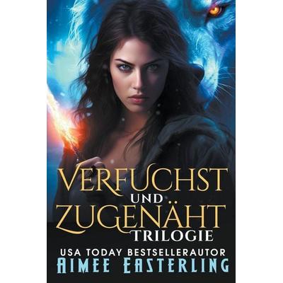Verfuchst Und Zugenäht Trilogie, Taschenbuch von Aimee Easterling, Timothy J. Welter