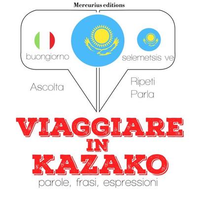 Viaggiare in kazako - JM Gardner, Audio, 9782821120518