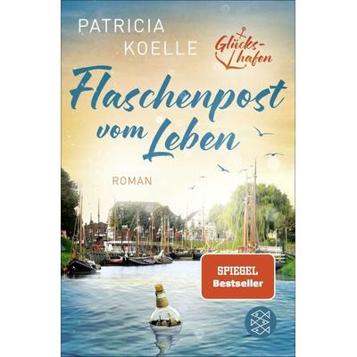 Flaschenpost vom Leben, Taschenbuch von Patricia Koelle, Fischer Taschenbuch Verlag