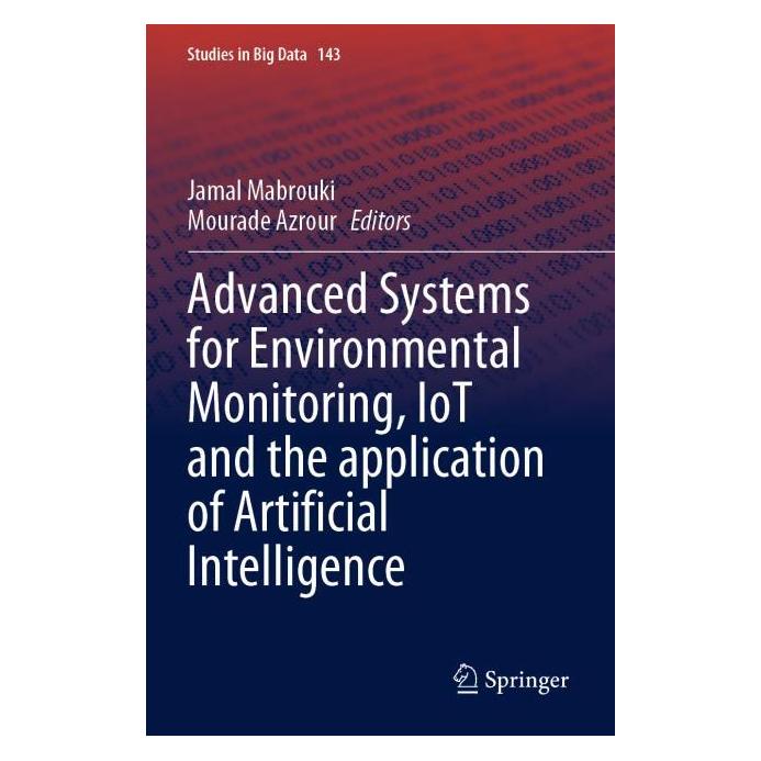 Springer Advanced Systems for Environmental Monitoring, IoT and the application of Artificial In (Englisch, Softcover, Jamal Mabrouki, Mourade Azrour) (54242014)