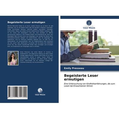 Begeisterte Leser ermutigen, Taschenbuch von Emily Presseau, Verlag Unser Wissen, 978-620-3-34130-0