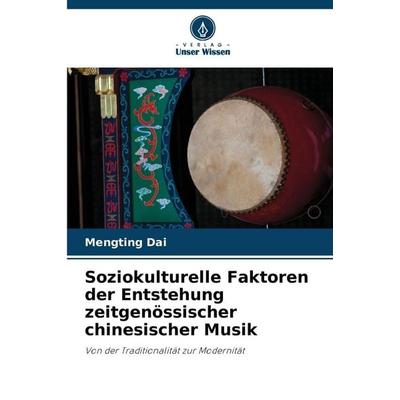 Soziokulturelle Faktoren der Entstehung zeitgenössischer chinesischer Musik -