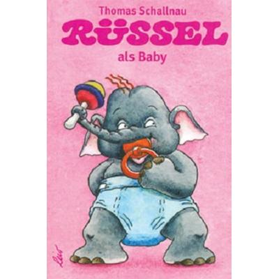 Rüssel als Baby, Gebundene Ausgabe von Thomas Schallnau, Leiv, 978-3-89603-167-9