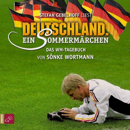 Sönke Wortmann - Deutschland. Ein Sommermärchen: Das WM Tagebuch von Sönke Wortmann - Preis vom 09.10.2026 07:28:09 h