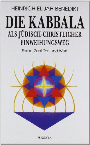 Heinrich Elijah Benedikt - Die Kabbala als jüdisch-christlicher Einweihungsweg Farbe, Zahl, Ton und Wort - Preis vom 04.10.2026 03:51:26 h
