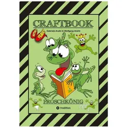 AndrÃ:CRAFTBOOK - 120 BLATT MIT LUSTIGE, Kinderbücher von Wolfgang André, Gabriele André
