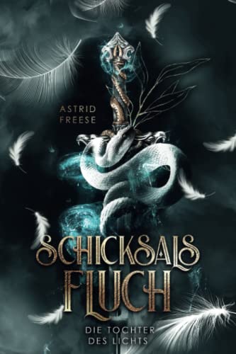 Astrid Freese - Schicksalsfluch: Die Tochter des Lichts - Preis vom 09.10.2026 07:28:09 h