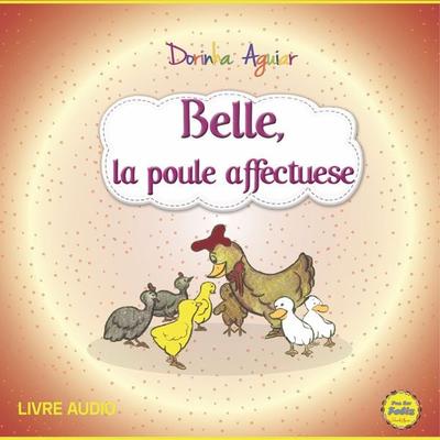 Belle, la poule affectuese - Dorinha Aguiar, Audio, 4066338182470