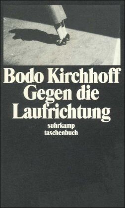 Bodo Kirchhoff - Gegen die Laufrichtung: Novelle (suhrkamp taschenbuch) - Preis vom 16.10.2026 11:41:07 h