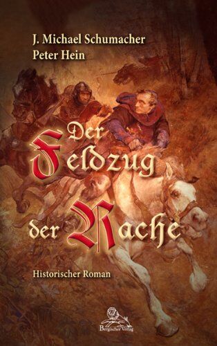 Schumacher, J. Michael - Der Feldzug der Rache: Historischer Roman - Preis vom 09.10.2026 07:28:09 h
