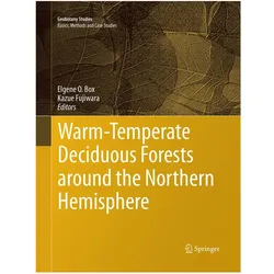 Warm-Temperate Deciduous Forests around the Northern Hemisphere, Fachbücher von Kazue Fujiwara, Elgene O. Box