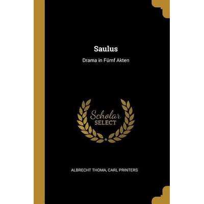 Saulus, Taschenbuch von Albrecht Thoma, Creative Media Partners, LLC, 978-0-270-44207-6