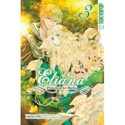 Eliana - Prinzessin der Bücher 03, Taschenbuch von Yui Kikuta,Yui,Satsuki Sheena, Tokyopop GmbH, 978-3-8420-8269-4
