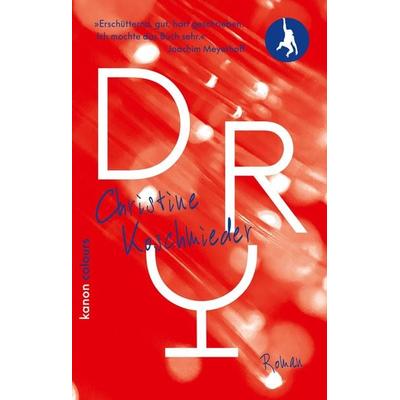 Dry, Taschenbuch von Christine Koschmieder, Kanon Verlag Berlin, 978-3-9856813-7-2