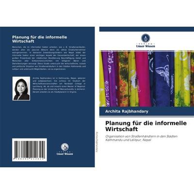 Planung für die informelle Wirtschaft, Taschenbuch von Archita Rajbhandary, Verlag Unser Wissen, 978-620-3-21262-4
