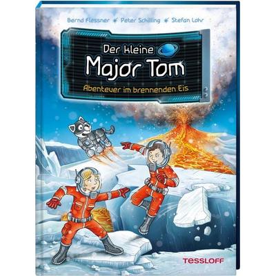 Der kleine Major Tom. Band 14. Abenteuer im brennenden Eis, Gebundene Ausgabe von Bernd Flessner,Peter Schilling, Tessloff Verlag Ragnar Tessloff GmbH