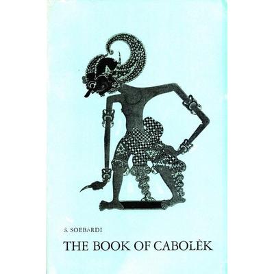 The Book of Cabolek, Gebundene Ausgabe von S. Soebardi, Springer Netherlands, 978-90-247-1778-1