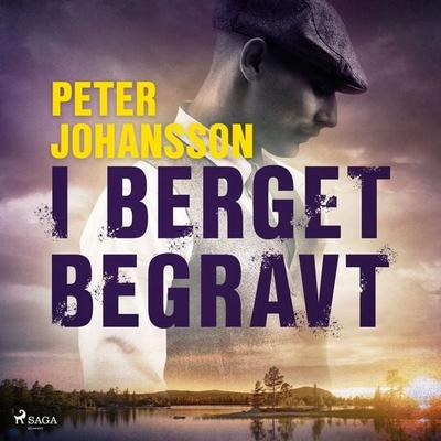 I berget begravt - Peter Johansson, Audio, 9788728371091
