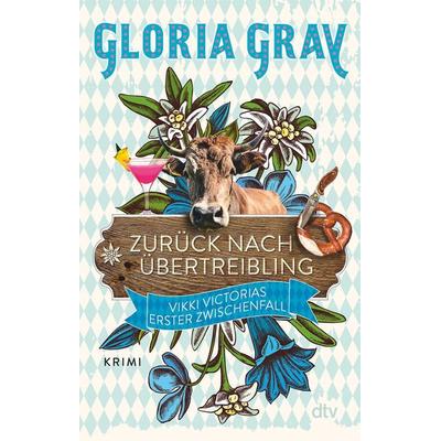 Zurück nach Übertreibling, Taschenbuch von Gloria Gray,Robin Felder, dtv