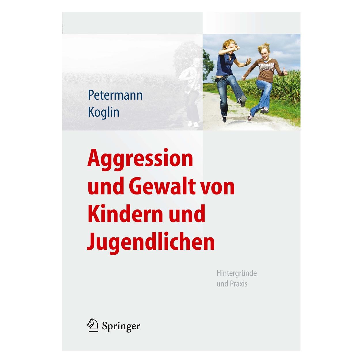 Springer Aggression und Gewalt von Kindern und Jugendlichen (Deutsch, Hardcover, Franz Petermann) (9783642224652)