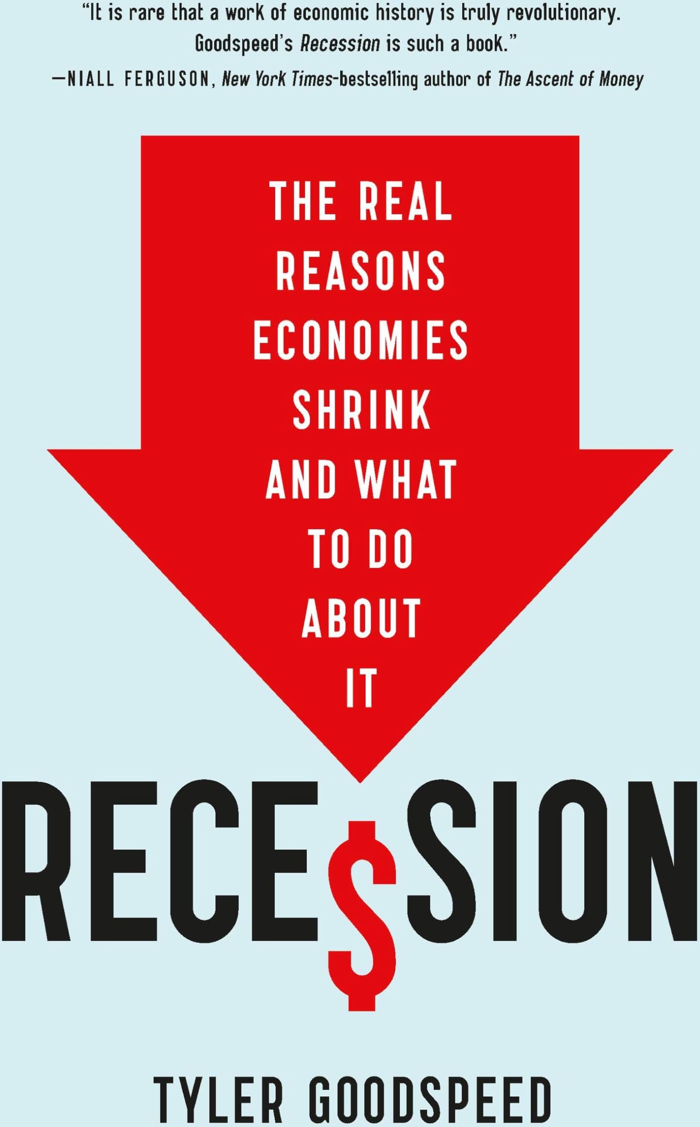Goodspeed, Tyler Beck - Recession: The Real Reasons Economies Shrink and What to Do About It - Preis vom 30.09.2026 09:01:18 h