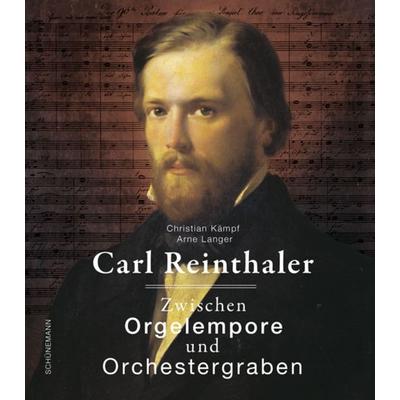 Carl Reinthaler, Gebundene Ausgabe von Christian Kämpf,Arne Langer, Carl Ed. Schünemann, 978-3-7961-1156-3