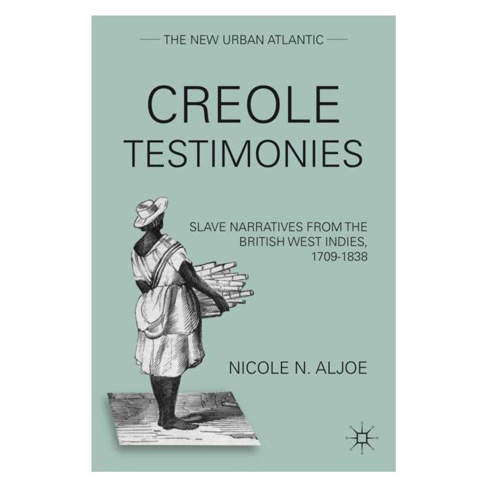 Palgrave Macmillan Aljoe:Creole Testimonies (Englisch, Hardcover, N. Aljoe) (63030792)