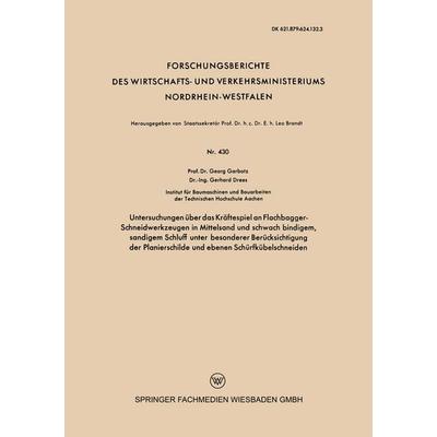 Untersuchungen über das Kräftespiel an Flachbagger-Schneidwerkzeugen in Mittelsand und schwach bindigem, sandigem Schluff unter besonderer