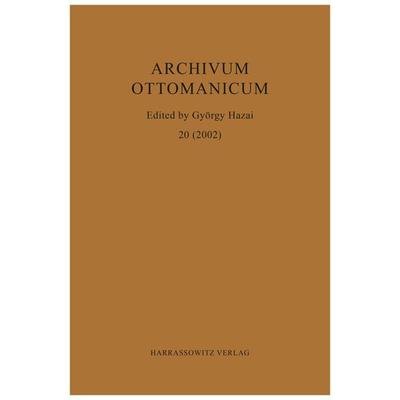 Archivum Ottomanicum 20 (2002), Taschenbuch von , Harrassowitz, 978-3-447-09272-2