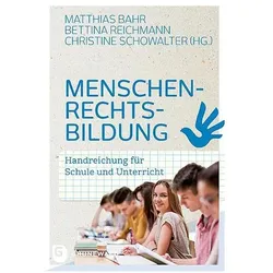 Menschenrechtsbildung, Fachbücher von Bettina Reichmann, Christine Schowalter, Matthias Bahr