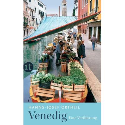 Venedig, Taschenbuch von Hanns-Josef Ortheil, Insel, 978-3-458-36182-4