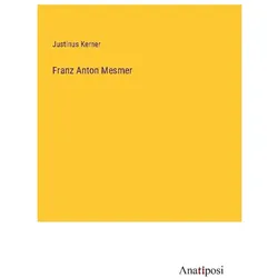 Franz Anton Mesmer, Belletristik von Justinus Kerner