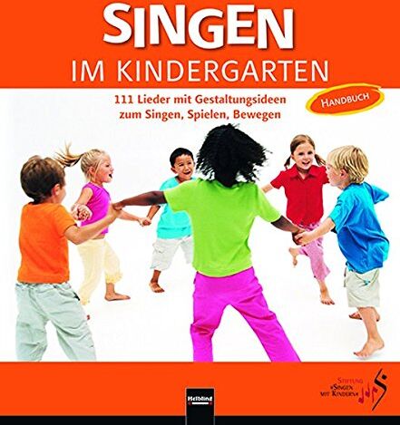 Stiftung Singen mit Kindern - Singen im Kindergarten. Allgemeine Ausgabe: 111 Lieder mit Gestaltungsideen zum Singen, Spielen, Bewegen - Preis vom 09.10.2026 07:28:09 h