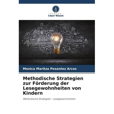 Methodische Strategien zur Förderung der Lesegewohnheiten von Kindern, Taschenbuch von Monica Maritza Pesantez Arcos, Verlag Unser Wissen,